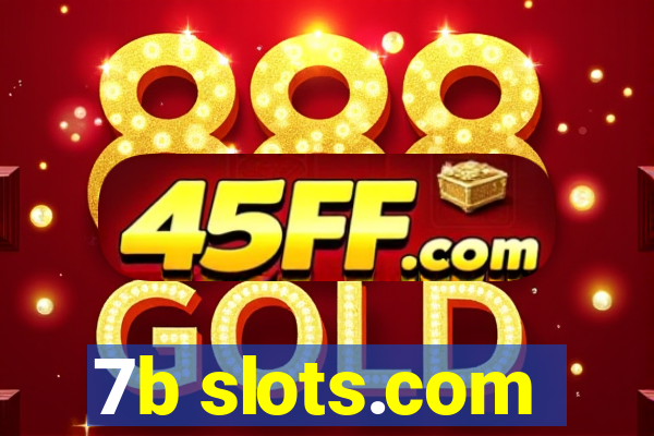 7b slots.com